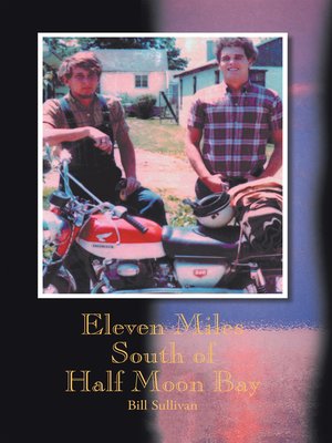 cover image of Eleven Miles South of Half Moon Bay